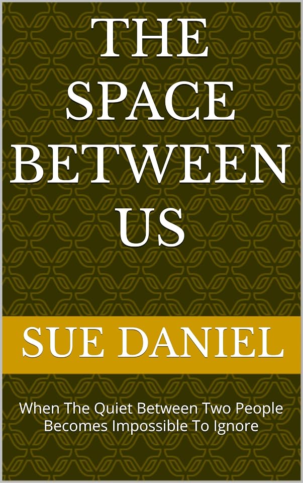 The Space Between Us by Sue Daniel